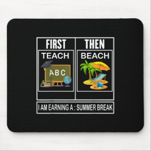 Erst lehren dann Strand verdiene ich eine Sommerpa Mousepad