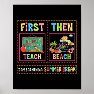 Erst lehren dann Strand verdiene ich eine Sommerpa Poster
