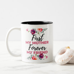 Erst meine Mutter, für immer meine Freundin schwar Zweifarbige Tasse