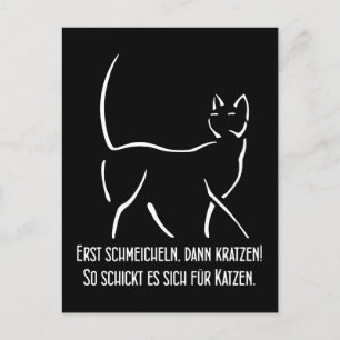 Erst schmeicheln, dann kratzen Humor Spruch Postkarte