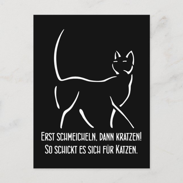Erst schmeicheln, dann kratzen Humor Spruch Postkarte (Vorderseite)
