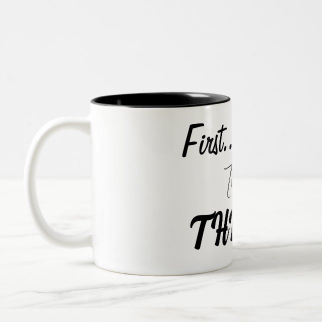 Erst überleben, dann.... zweifarbige tasse (Links)