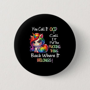 Erst wenn du es Ocd nennst, nenne ich es die Forin Button