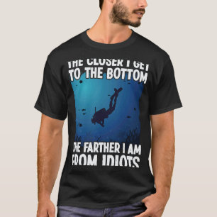 Erstaunlich näher komme ich dem Boden Tauchen Scu T-Shirt