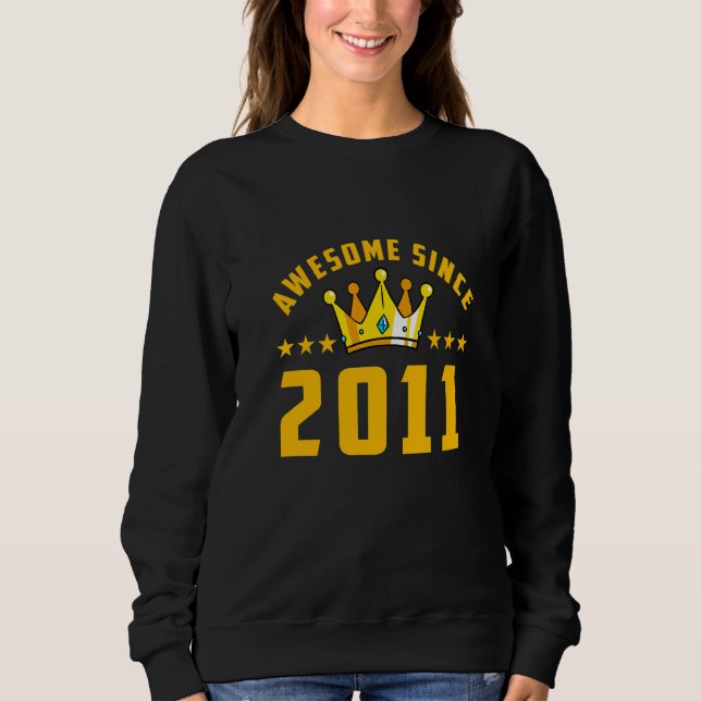 Erstaunlich seit Geburtstag 2011   Sweatshirt (Vorderseite)
