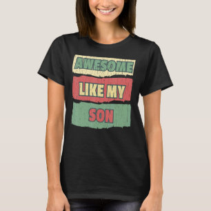 Erstaunlich wie mein Sohn Vater und Mutter Geschen T-Shirt