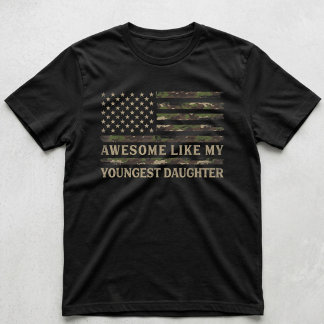Erstaunlich wie meine jüngste Tochter Camo Dad Pap T-Shirt