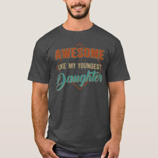 Erstaunlich wie meine jüngste Tochter Lustig Vinta T-Shirt