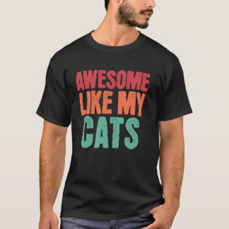 Erstaunlich wie meine Katzen Lustiger Katzenliebha T-Shirt