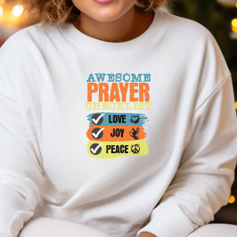 Erstaunliche Gebets-Checkliste Glaube Sweatshirt