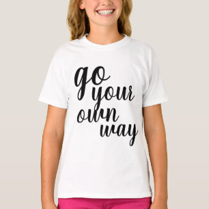 Erstaunliche Girl Power geh deinen eigenen Weg T-Shirt