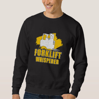 Erstaunlicher Gabelstapler-Flüsterer für einen Gab Sweatshirt
