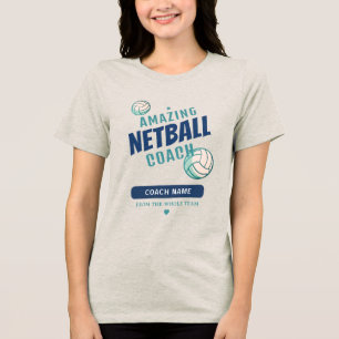Erstaunlicher Netball-Trainer Personalisierter Nam Tri-Blend Shirt