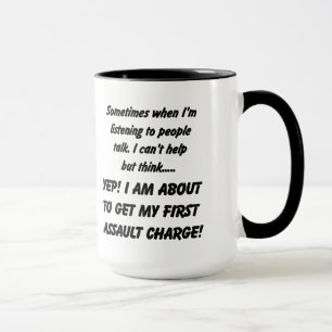 Erste Angriffs-Gebührn-sarkastische Kaffee-Tasse Tasse
