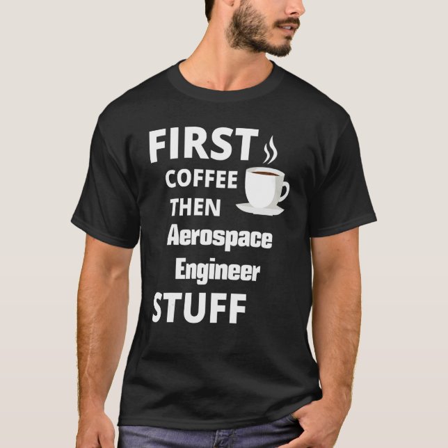 Erste Kaffeepause, dann Job T-Shirt (Vorderseite)