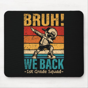 Erste Klasse Dabbing Boy Bruh We Back 1. Klasse Sq Mousepad