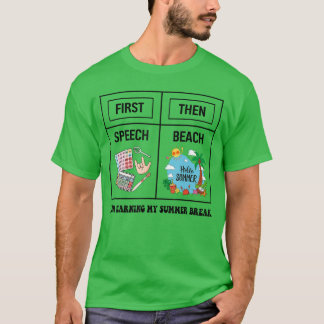 Erste Rede dann Strand Funny Speech Therapie Somme T-Shirt