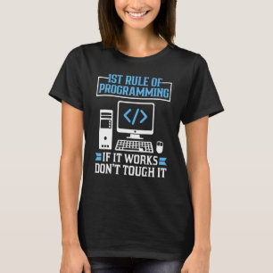 Erste Regel der Programmierung, wenn sie funktioni T-Shirt