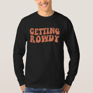 Erste Schritte Rowdy Ersticken Hitched Junggeselin T-Shirt