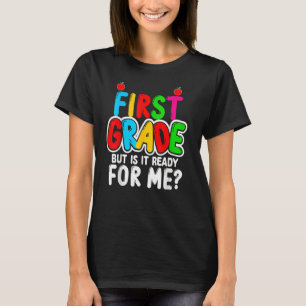 Erste Stufe aber es ist bereit für mich T-Shirt