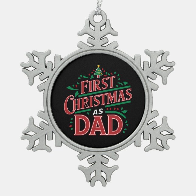 Erste Weihnachten als Vater, der Weihnachten passt Schneeflocken Zinn-Ornament (Vorderseite)