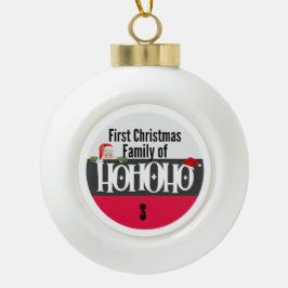 Erste Weihnachtszeit Ho Ho Ho Familie personalize Keramik Kugel-Ornament