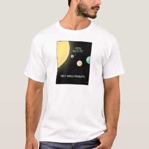 Erste Weltprobleme T-Shirt