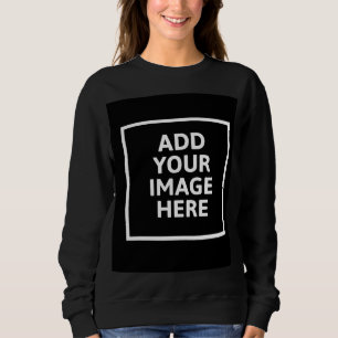 Erstelle Dein eigenes Bild Schwarz Sweatshirt