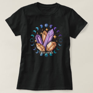 Erstelle deine eigenen Kristalle & Mondphasen T-Shirt