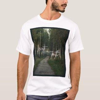 Erstelle Deinen Eigenen Pfad Naturwald Wandern Gra T-Shirt