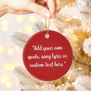 Erstelle Deinen eigenen Spruch Keramik Ornament
