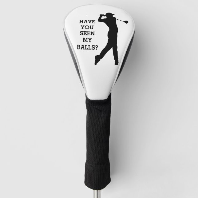 Erstelle selbst | HAST DU MEINE BALLS GESEHEN? | Golf Headcover (Vorderseite)