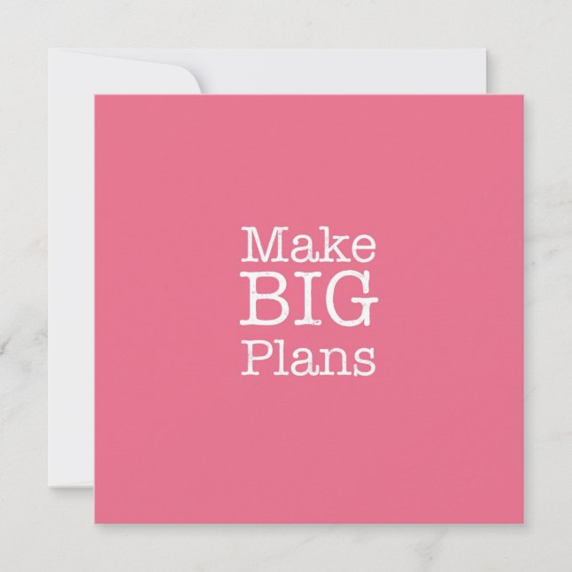 Erstellen Sie Big Plans - Note Card Mitteilungskarte (Vorderseite)
