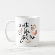 Erstellen Sie ein Leben, das Sie Liebe positive Zi