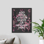 Erstellen Sie Ihr eigenes Anführungsposter Poster<br><div class="desc">Entwerfen Sie Ihre eigene,  maßgeschneiderte Poster-Wandkunst und personalisieren Sie diesen Plakatdruck mit moderner minimalistischer Typografie und floraler Rose.</div>
