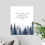 Erstellen Sie Ihr eigenes Angebot Poster<br><div class="desc">Erstellen Sie Ihre eigene,  maßgeschneiderte Poster-Wandkunst mit Schrift-Schrift und nebeliger Waldlandschaft.</div>