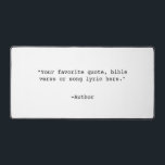 Erstellen Sie Ihr eigenes Angebot Schreibtischunterlage<br><div class="desc">Erstellen Sie Ihre eigene, individuell gestaltete Anführungsschreibmatte. Funktioniert mit minimalistischer Schrift-Typografie.</div>