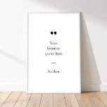Erstellen Sie Ihr eigenes Angebotsposter Poster<br><div class="desc">Zeitgenössisches minimalistisches Design-Poster mit Ihrem bevorzugten inspirierenden Zitat oder Sprichwort. Fügen Sie einfach Ihren eigenen Text hinzu.</div>