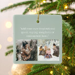 Erstellen Sie Ihr eigenes Foto mit einem Angebot Keramikornament<br><div class="desc">Erstellen Sie Ihr eigenes Foto Weihnachtsschmuck mit Ihrem Lieblings-inspirierenden Sprichwort,  Liedlyrik,  Bibel Vers oder individuellem Text neben Ihren liebsten Erinnerungen. Modernes,  minimalistisches Typografie-Design.</div>
