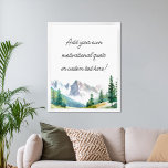 Erstellen Sie Ihr eigenes Gebirgsquotenposter Poster<br><div class="desc">Erstellen Sie Ihr eigenes personalisiertes Zitat-Poster mit einer Aquarellbilder für die Berglandschaft. Fügen Sie einfach Ihr motivierend Wunschzitat oder Ihren eigenen Text hinzu.</div>