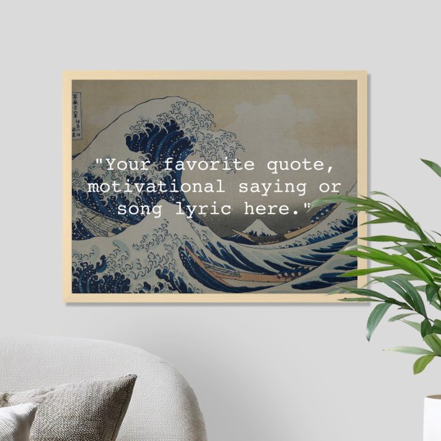 Erstellen Sie Ihr eigenes großes Wave Zitat Poster (Von Creator hochgeladen)