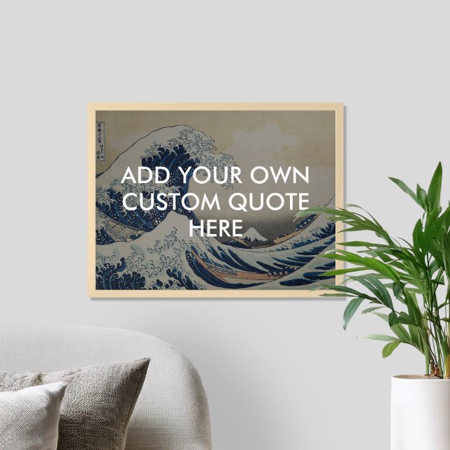 Erstellen Sie Ihr eigenes großes Wave Zitat Poster (Von Creator hochgeladen)