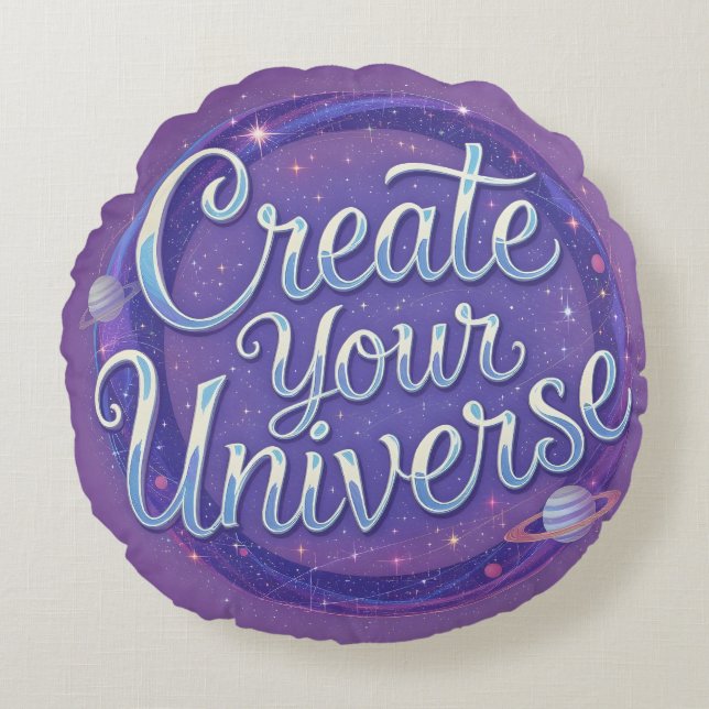 Erstellen Sie Ihr Universum - Kosmische Typografie Rundes Kissen (Vorderseite)