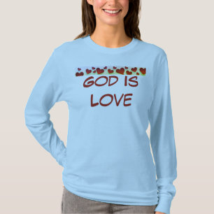 Erstellen Sie Ihre eigene: Gott ist Liebe T-Shirt