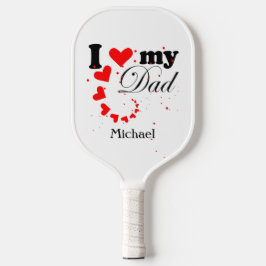 Erstellen Sie Ihre eigene I-Liebe für meinen Vater Pickleball Schläger