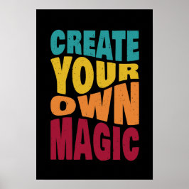 Erstellen Sie Ihre eigene Magie - Motivierend Typo Poster
