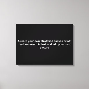 Erstellen Sie Ihre eigene StretchCanvas-Print Leinwanddruck