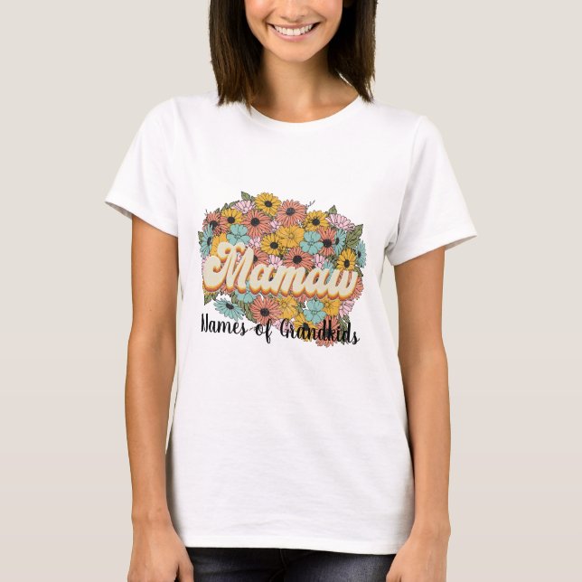 Erstellen Sie Ihre eigenen Mawmaw-Blume T-Shirt (Vorderseite)