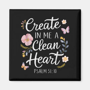 Erstellen Sie in mir ein sauberes Herz _ Psalmen 5 Magnet