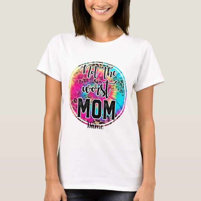 Erstellen Sie sich nicht die schlechteste Mama T-Shirt (Vorderseite)